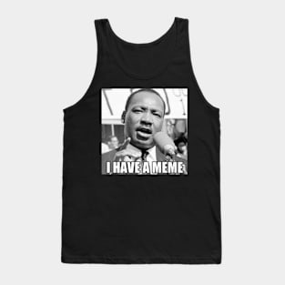 Mlk meme Martin Luther King Jr Tank Top